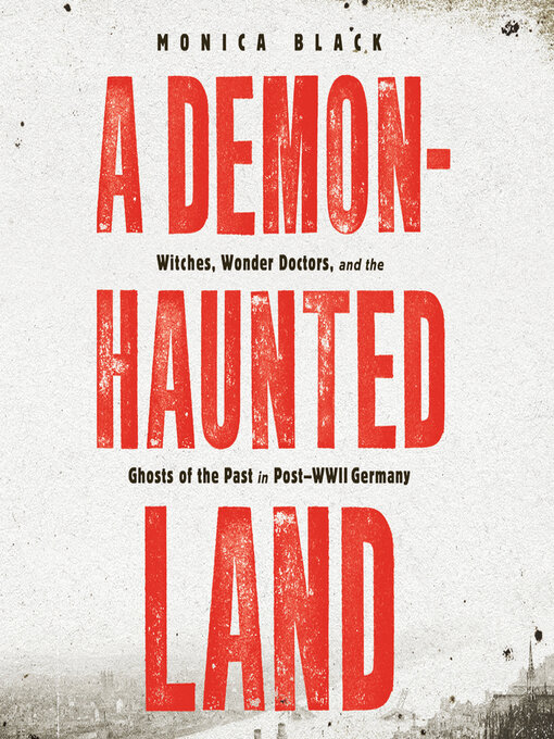 Title details for A Demon-Haunted Land by Monica Black - Available
